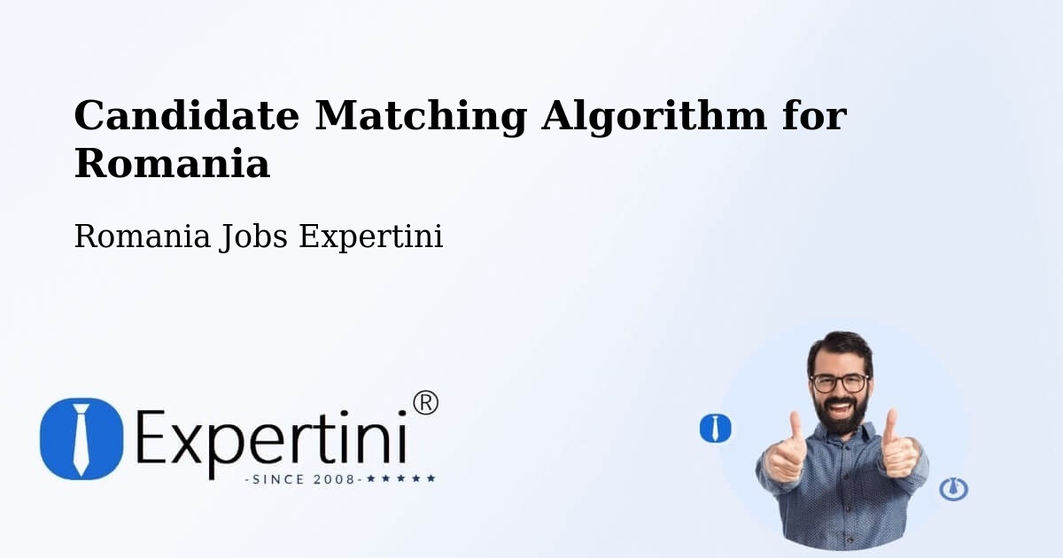 Candidate Matching Algorithm Overview – Progresu - Romania Jobs Expertini