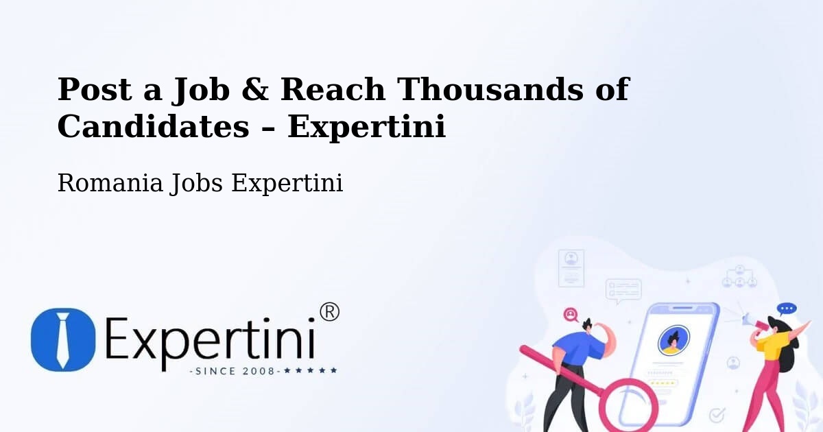 Post a Job in Progresu – Hire the Right Talent - Progresu, Romania Jobs Expertini