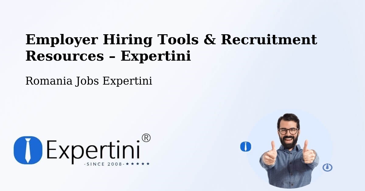 Employer Hiring Tools & Recruitment Resources – Progresu - Progresu, Romania Jobs Expertini