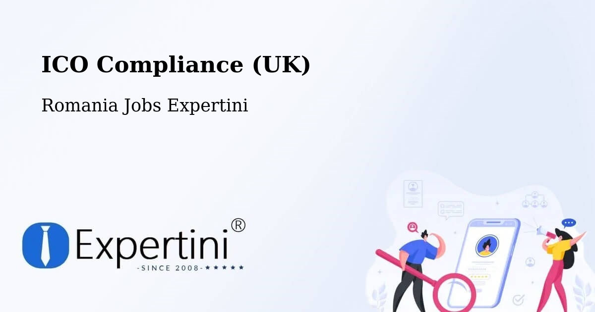 UK Data Protection & ICO Compliance – Progresu - Romania Jobs Expertini