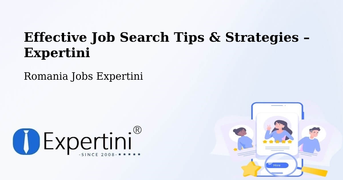 Job Search Tips & Strategies for Job Seekers – Progresu - Progresu, Romania Jobs Expertini