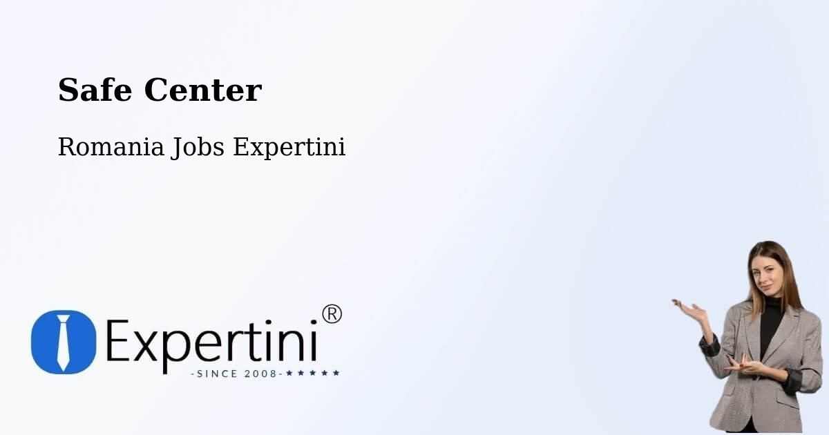 Safety Center – Progresu - Romania Jobs Expertini